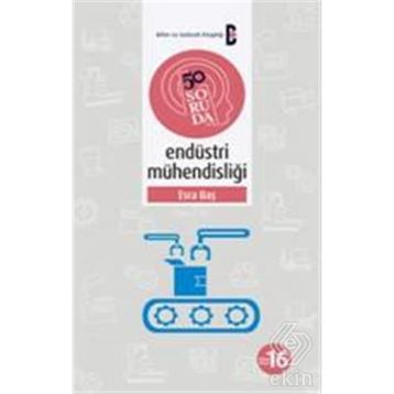 50 Soruda Endüstri Mühendisliği - Esra Baş