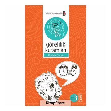 50 SORUDA GÖRELİLİK KURAMLARI - İBRAHİM SEMIZ