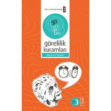50 SORUDA GÖRELİLİK KURAMLARI - İBRAHİM SEMIZ