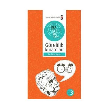 50 SORUDA GÖRELİLİK KURAMLARI - İBRAHİM SEMIZ