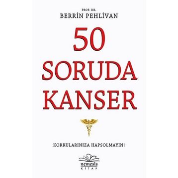 50 Soruda Kanser - Berrin Pehlivan