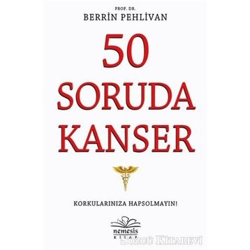 50 Soruda Kanser - Berrin Pehlivan
