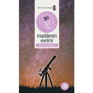 50 Soruda Maddenin Evrimi Kerem Cankoçak