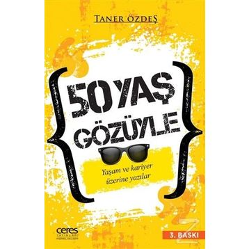 50 Yaş Gözüyle - A. Taner Özdeş