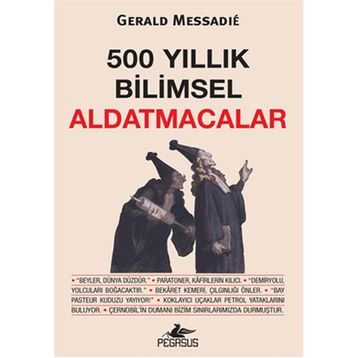 500 Yıllık Bilimsel Aldatmacalar - Gerald Messadie