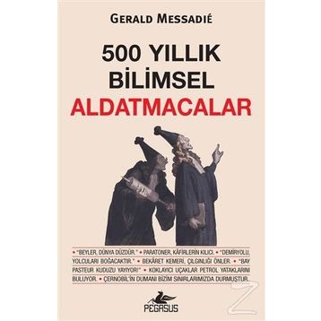 500 Yıllık Bilimsel Aldatmacalar - Gerald Messadie