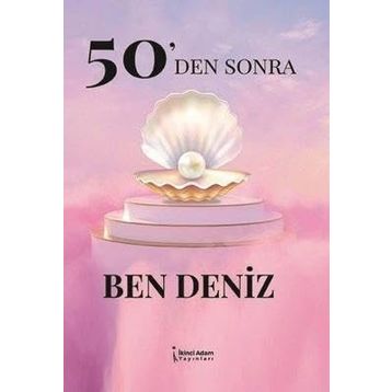 50'Den Sonra Ben Deniz - Deniz Durmuşoğlu