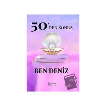 50'Den Sonra Ben Deniz - Deniz Durmuşoğlu