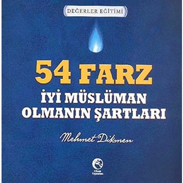 54 FARZ - İYI MÜSLÜMAN OLMANIN ŞARTLARI - MEHMET DIKMEN
