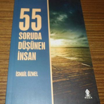 55 SORUDA DÜŞÜNEN İNSAN - İSMAİL ÖZMEL