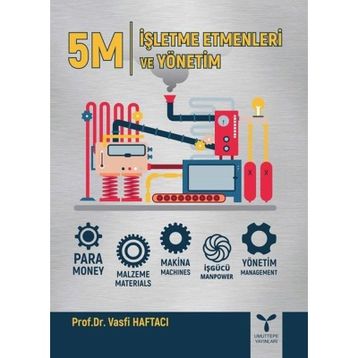 5M İşletme Etmenleri ve Yönetim - Vasfi Haftacı