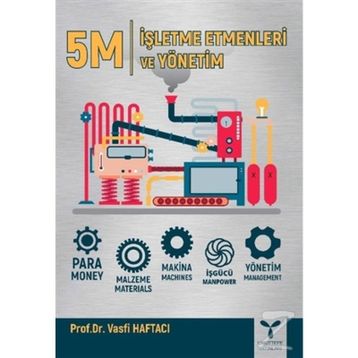 5M İşletme Etmenleri ve Yönetim - Vasfi Haftacı