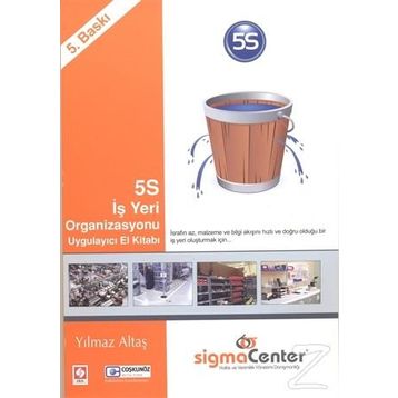 5S İş Yeri Organizasyonu Uygulayıcı El Kitabı - Yılmaz Altaş