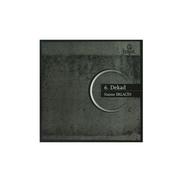 6. DEKAD - NAIME ERLAÇİN