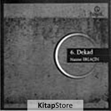 6. DEKAD - NAIME ERLAÇİN