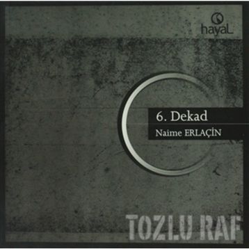 6. DEKAD - NAIME ERLAÇİN