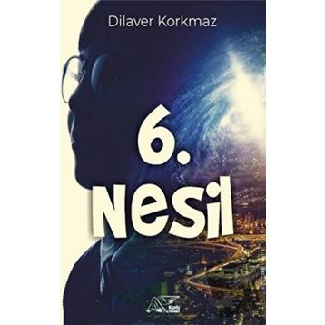 6. Nesil - Dilaver Korkmaz