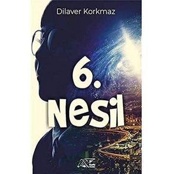 6. Nesil - Dilaver Korkmaz