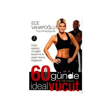 60 GÜNDE İDEAL VÜCUT (KUŞE KAĞIT-DVD EKLI) - ECE VAHAPOĞLU
