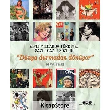 60’lı Yıllarda Türkiye: Sazlı Cazlı Sözlük - Derya Bengi