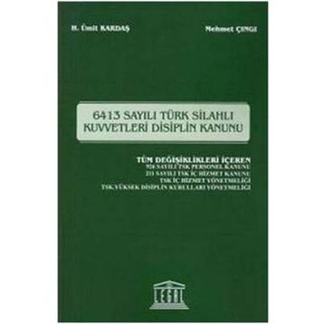 6413 Sayılı Türk Silahlı Kuvvetleri Disiplin Kanunu - Mehmet Çıngı Ümit Kardaş