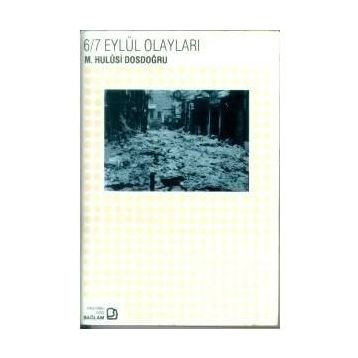 6/7 Eylül Olayları / Hulusi Dosdoğru