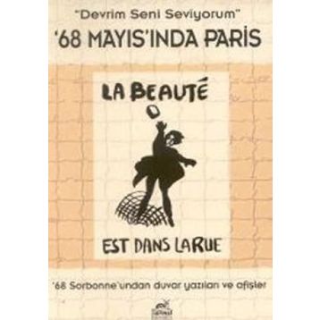 68 MAYISINDA PARIS 68 SORBONNE'UNDAN DUVAR YAZILARI - KOLEKTIF