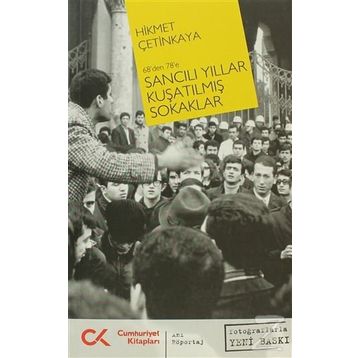 68'DEN 78'E SANCILI YILLAR KUŞATILMIŞ SOKAKLAR - HIKMET ÇETİNKAYA