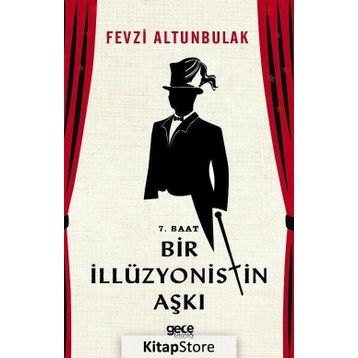 7 Saat Bir İllüzyonistin Aşkı - Fevzi Altunbulak