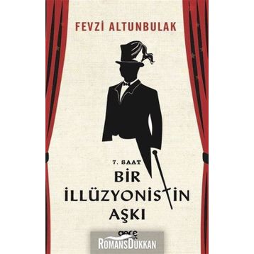 7 Saat Bir İllüzyonistin Aşkı - Fevzi Altunbulak