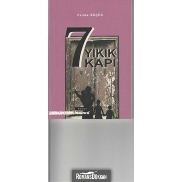 7 Yıkık Kapı - Feride Küçük