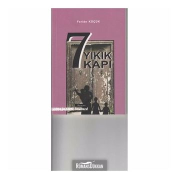 7 Yıkık Kapı - Feride Küçük