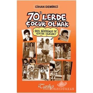 70'lerde Çocuk Olmak - Cihan Demirci