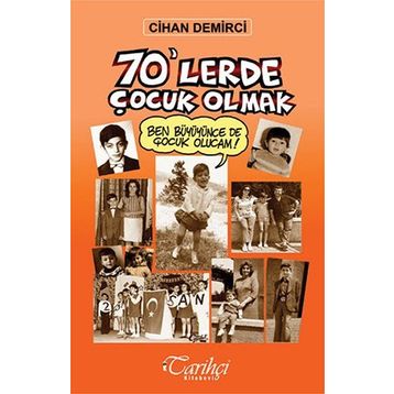 70'lerde Çocuk Olmok - Cihan Demirci