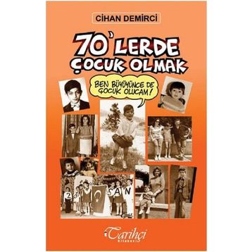 70'lerde Çocuk Olmok - Cihan Demirci