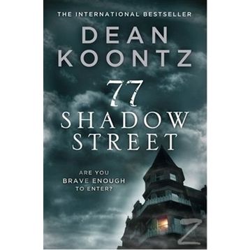 77 SHADOW STREET - DEAN R. KOONTZ