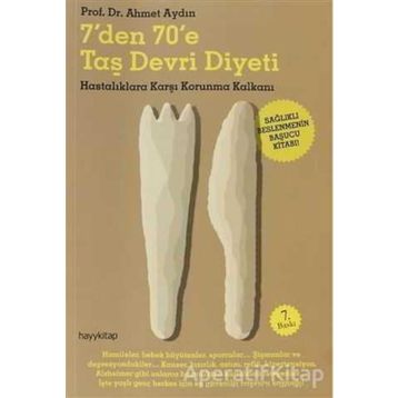 7'den 70'e Taş Devri Diyeti - Ahmet Aydın
