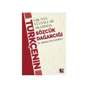8 - 16 Yüzyıllar Arasında Türkçenin Sözcük Dağarcığı - Burhan Paçacı