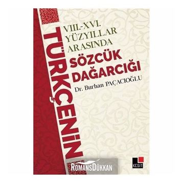 8 - 16 Yüzyıllar Arasında Türkçenin Sözcük Dağarcığı - Burhan Paçacı