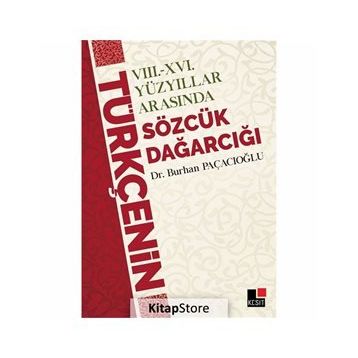 8 - 16 Yüzyıllar Arasında Türkçenin Sözcük Dağarcığı - Burhan Paçacı