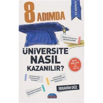 8 Adımda Üniversite Nasıl Kazanılır? - İbrahim Düz