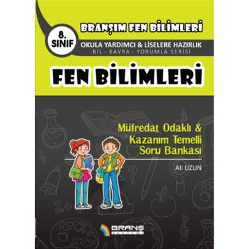 8. Sınıf Fen Bilimleri Müfredat Odaklı - Kazanım Temelli Soru Bankası - Ali Uzun