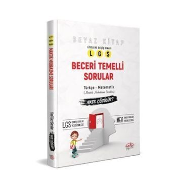 8. Sınıf Lgs Beceri Temelli Sorular Nasıl Çözülür Beyaz Kitap-Editör Yayınları