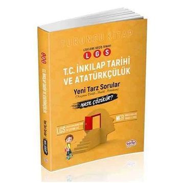 8.Sınıf LGS T.C. İnkılap Tarihi ve Atatürkçülük Mantık Muhakeme Soruları Nasıl Çözülür Turuncu Kitap - Editör Yayınları