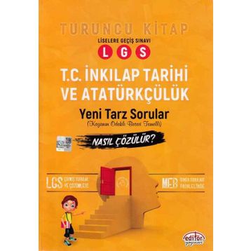 8.Sınıf LGS T.C. İnkılap Tarihi ve Atatürkçülük Mantık Muhakeme Soruları Nasıl Çözülür Turuncu Kitap - Editör Yayınları