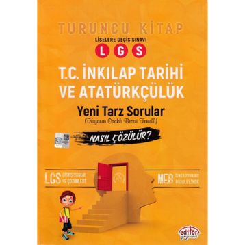 8.Sınıf LGS T.C. İnkılap Tarihi ve Atatürkçülük Mantık Muhakeme Soruları Nasıl Çözülür Turuncu Kitap - Editör Yayınları