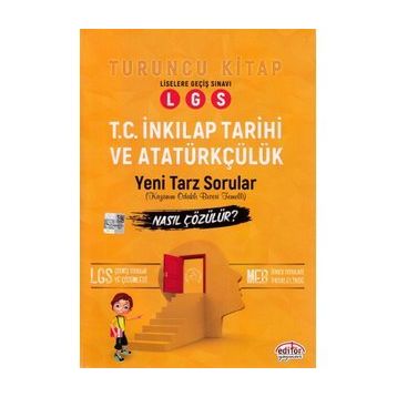 8.Sınıf LGS T.C. İnkılap Tarihi ve Atatürkçülük Mantık Muhakeme Soruları Nasıl Çözülür Turuncu Kitap - Editör Yayınları