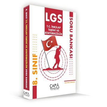 8. Sınıf LGS T.C. İnkılap Tarihi ve Atatürkçülük Soru Bankası-Çapa Yayınları
