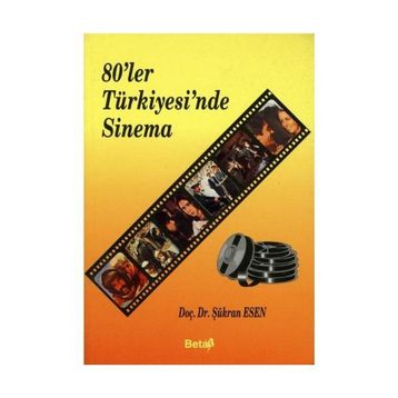 80'ler Türkiyesi'nde Sinema - Şükran Kuyucak Esen