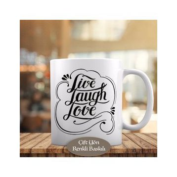 8563 Live Laugh Love Yazılı Motivasyon Kupa Bardak